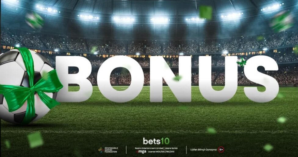 Bets10 Bonus